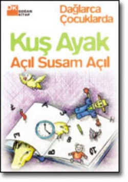 Kuş Ayak / Açıl Susam Açıl<br><span>Dağlarca Çocuklarda</span>