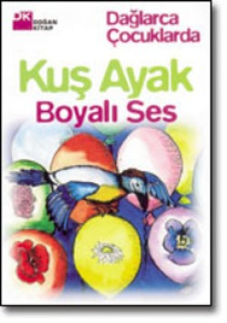 Kuş Ayak / Boyalı Ses<br><span>Dağlarca Çocuklarda</span>