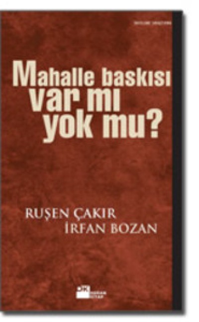 Mahalle Baskısı Var Mı Yok Mu?