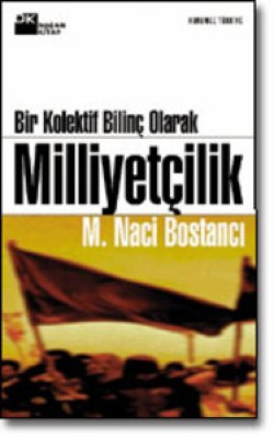 Milliyetçilik<br><span>Bir Kolektif Bilinç Olarak</span>