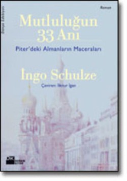 Mutluluğun 33 Anı<br><span>Piter’deki Almanların Maceraları</span>