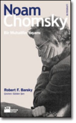 Noam Chomsky<br><span>Bir Muhalifin Yaşamı</span>