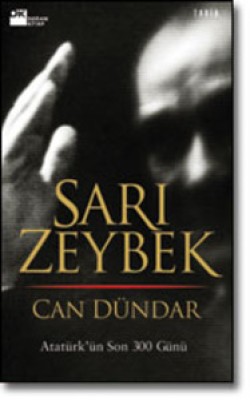 Sarı Zeybek<br><span>Atatürk'ün Son 300 Günü</span>