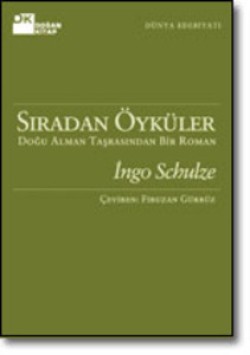 Sıradan Öyküler<br><span>Doğu Alman Taşrasından Bir Roman</span>