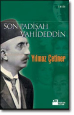 Son Padişah Vahideddin