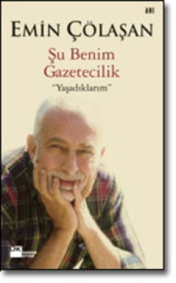 Şu Benim Gazetecilik<br><span>"Yaşadıklarım"</span>