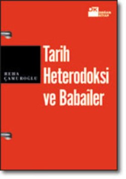 Tarih, Heterodoksi ve Babaîler