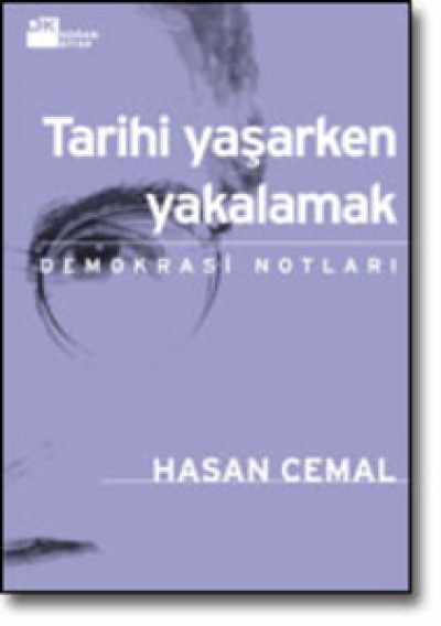 Tarihi Yaşarken Yakalamak