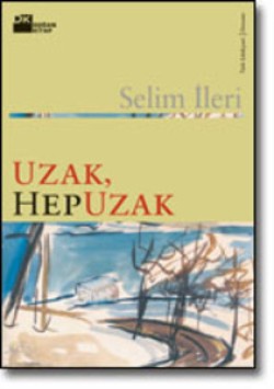 Uzak, Hep Uzak