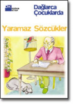 Yaramaz Sözcükler<br><span>Dağlarca Çocuklarda</span>