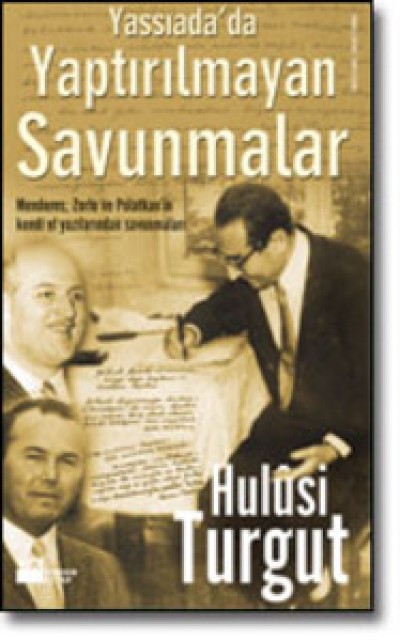 Yassıada'da Yaptırılmayan Savunmalar