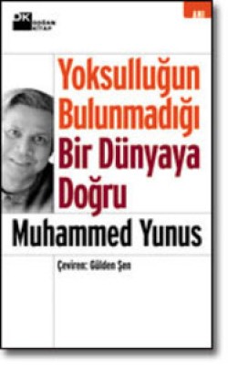 Yoksulluğun Bulunmadığı Bir Dünyaya Doğru