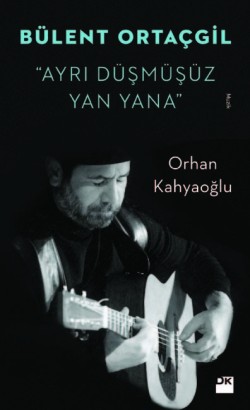 Bülent Ortaçgil "Ayrı Düşmüşüz Yan Yana"