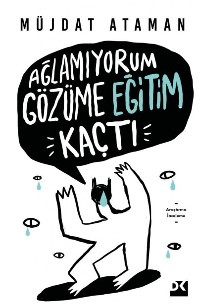 Ağlamıyorum Gözüme Eğitim Kaçtı