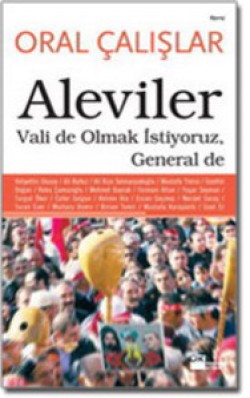 Aleviler<br><span>Vali de Olmak İstiyoruz General de</span>