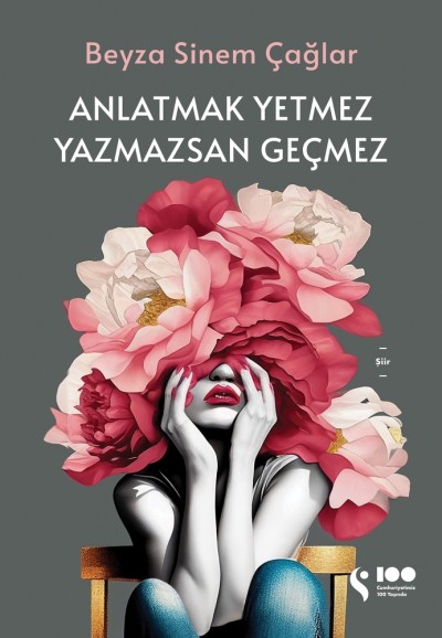 Anlatmak Yetmez Yazmazsan Geçmez