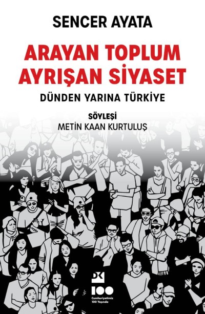 Arayan Toplum, Ayrışan Siyaset: