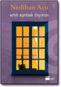 Artık Ayrılsak Diyorum