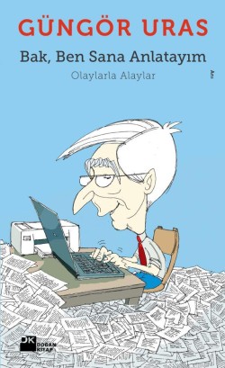 Bak, Ben Sana Anlatayım<br><span>Olaylarla Alaylar</span>