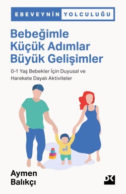 Bebeğimle Küçük Adımlar Büyük Gelişimler