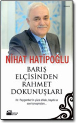 Barış Elçisinden Rahmet Dokunuşları