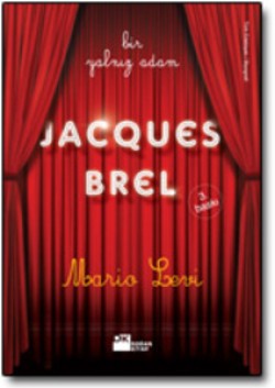 Bir Yalnız Adam<br><span>Jacques Brel</span>