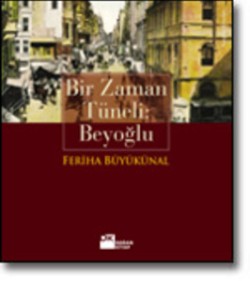 Bir Zaman Tüneli: Beyoğlu