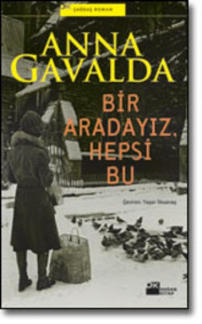 Bir Aradayız, Hepsi Bu