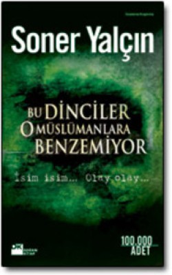 Bu Dinciler O Müslümanlara Benzemiyor<br><span>İsim İsim... Olay Olay...</span>