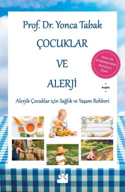 Çocuklar ve Alerji<br><span>Alerjik Çocuklar İçin Sağlık ve Yaşam Rehberi</span>