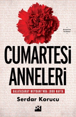 Cumartesi Anneleri<br><span>Galatasaray Meydanı’Nda 1000 Hafta</span>