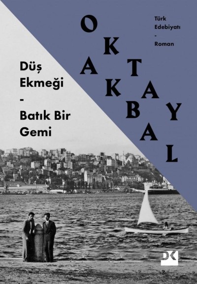 Düş Ekmeği – Batık Bir Gemi