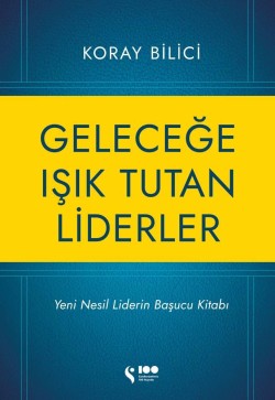 Geleceğe Işık Tutan Liderler