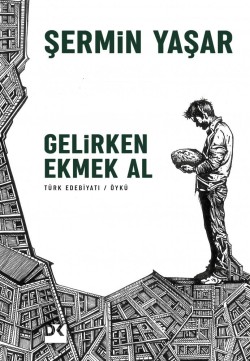 Gelirken Ekmek Al