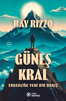 Güneş Kral<br><span>Erkekliğe Yeni Bir Bakış</span>