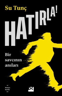 Hatırla!<br><span>Bir Savcının Anıları</span>