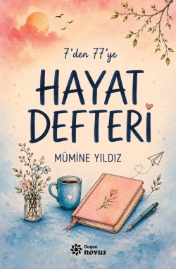 7’den 77’ye Hayat Defteri