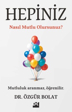 Hepiniz Nasıl Mutlu Olursunuz?