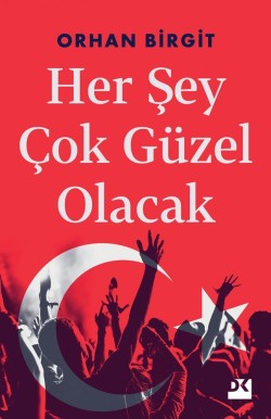 Her Şey Çok Güzel Olacak