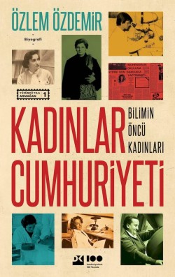 Kadınlar Cumhuriyeti<br><span>Bilimin Öncü Kadınları</span>