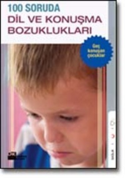 100 Soruda Dil ve Konuşma Bozuklukları