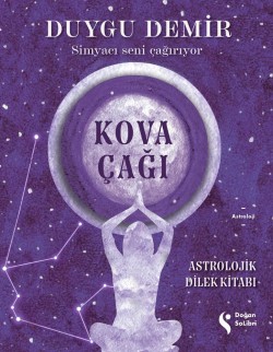 Kova Çağı<br><span>Astrolojik Dilek Kitabı</span>