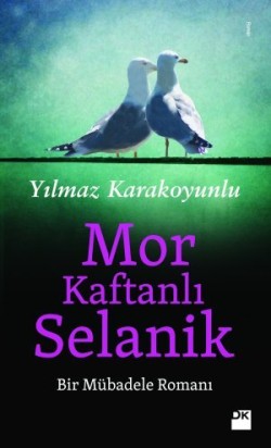 Mor Kaftanlı Selanik<br><span>Bir Mübadele Romanı</span>