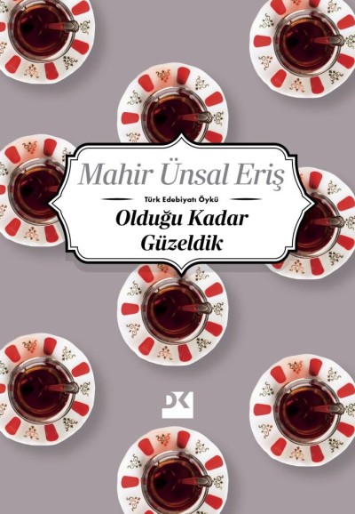 Olduğu Kadar Güzeldik