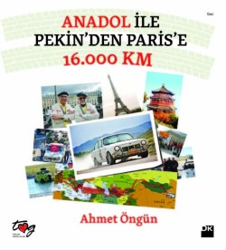 Anadol İle Pekin'den Paris'e 16.000 Km