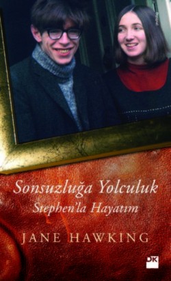 Sonsuzluğa Yolculuk<br><span>Stephen'la Hayatım</span>