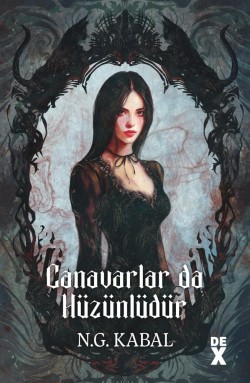 Canavarların Da Kalbi Varmış 2:<br><span>Canavarlar Da Hüzünlüdür</span>