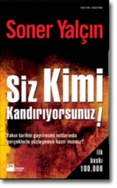 Siz Kimi Kandırıyorsunuz?