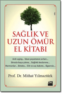 Sağlık ve Uzun Ömür El Kitabı