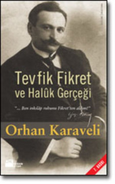 Tevfik Fikret ve Halûk Gerçeği